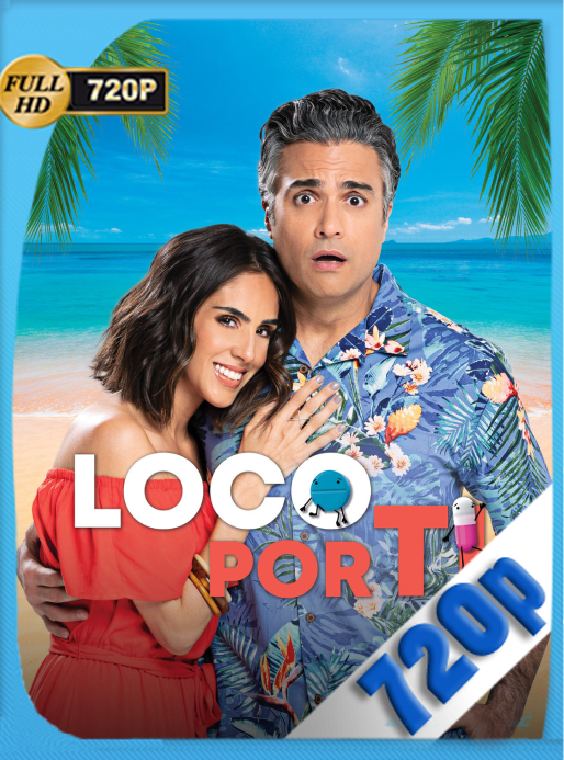 Loco por ti (2020) WEB-DL [720p] Latino [GoogleDrive]