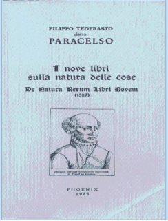 Filippo Teofrasto (Paracelso) -  I nove libri sulla natura delle cose (1988)