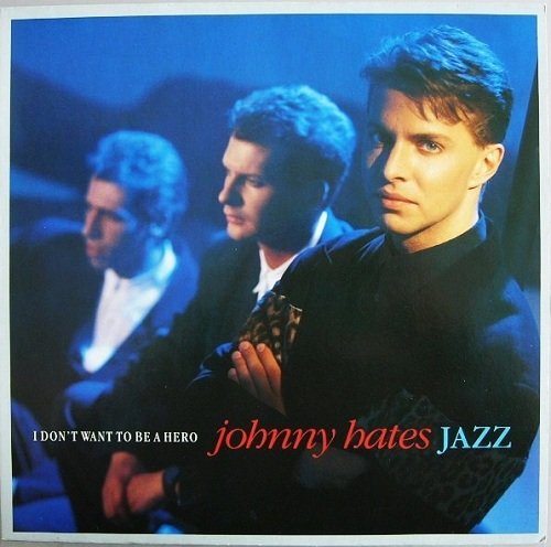 Johnny Hates Jazz - I Don't Want To Be A Hero (1987) [12", 45 RPM | Vinyl Rip 1/5.64] DSD | DSF+MP3