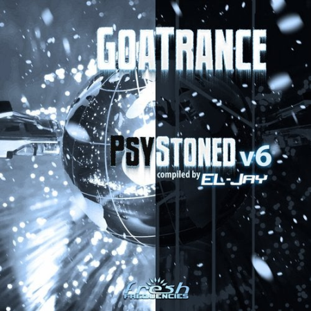 VA - Goa Trance Psy Stoned (Compiled by El-Jay) Vol.6 (2020)
