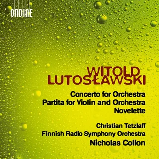 Christian Tetzlaff • Lutosławski: Concerto for Orchestra, Partita (Version for Violin & Orchestra) & Novelette (2023)   .flac  96.0 kHz/24 bit