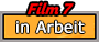 7_Film_7_in_Arbeit_RG.png