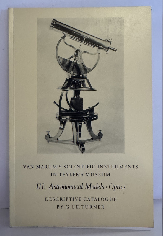 Van Marum's Scientific Instruments In Teyler's Museum III. Astronomical Models/Optics