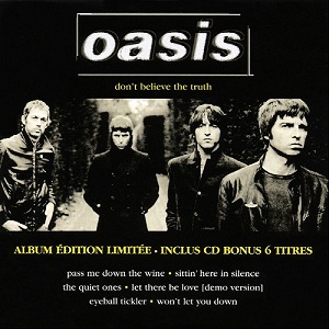 Oasis - Don't Believe The Truth - Album Édition Limitée (Promo CD) [Epic, 82876 87342 2] (2006) .mp3 -320 Kbps