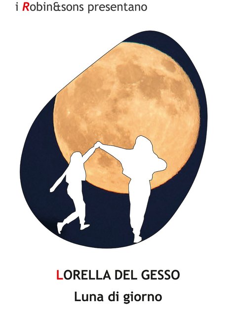 Lorella Del Gesso – Luna di giorno (2021)