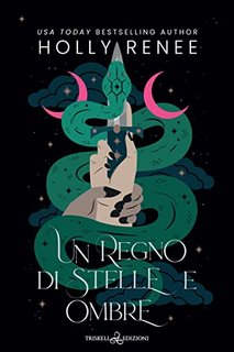 Holly Renee - Stars and Shadows Vol. 1. Un regno di Stelle e Ombre (2023)