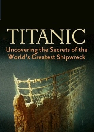 Titanic Secrets of the Shipwreck 