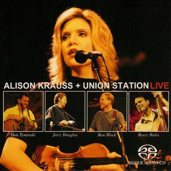 Alison Krauss + Union Station - Live (2002) {2003 Reissue}