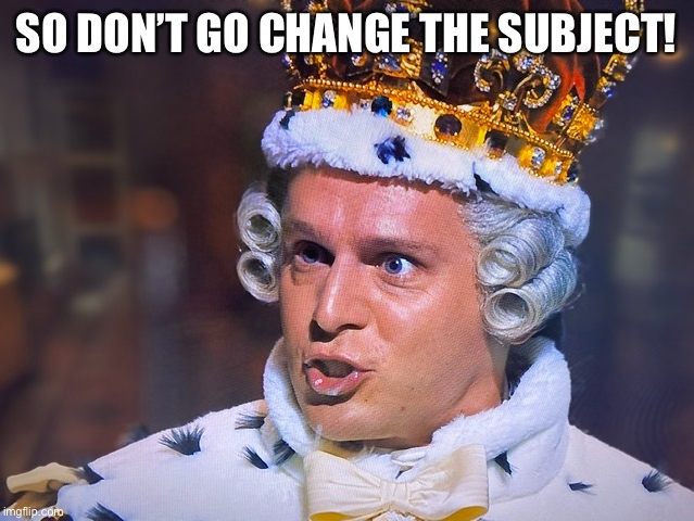 dont change the subject