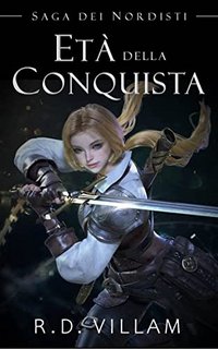 R.D. Villam - Saga dei Nordisti 4. Età della Conquista (2022)