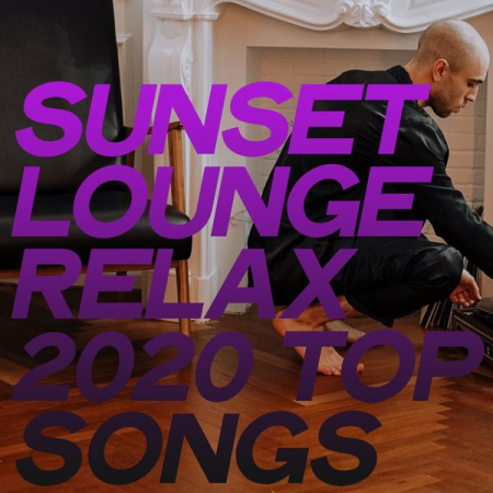 Various Artists   Sunset Lounge Relax 2020 Top Songs (2020)