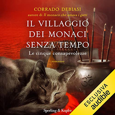 Corrado Debiasi - Il villaggio dei monaci senza tempo꞉ Le cinque consapevolezze (2022) (mp3 - 128 kbps)