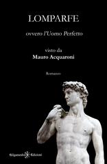 Mauro Acquaroni – Lomparfe ovvero l’Uomo Perfetto (2026)