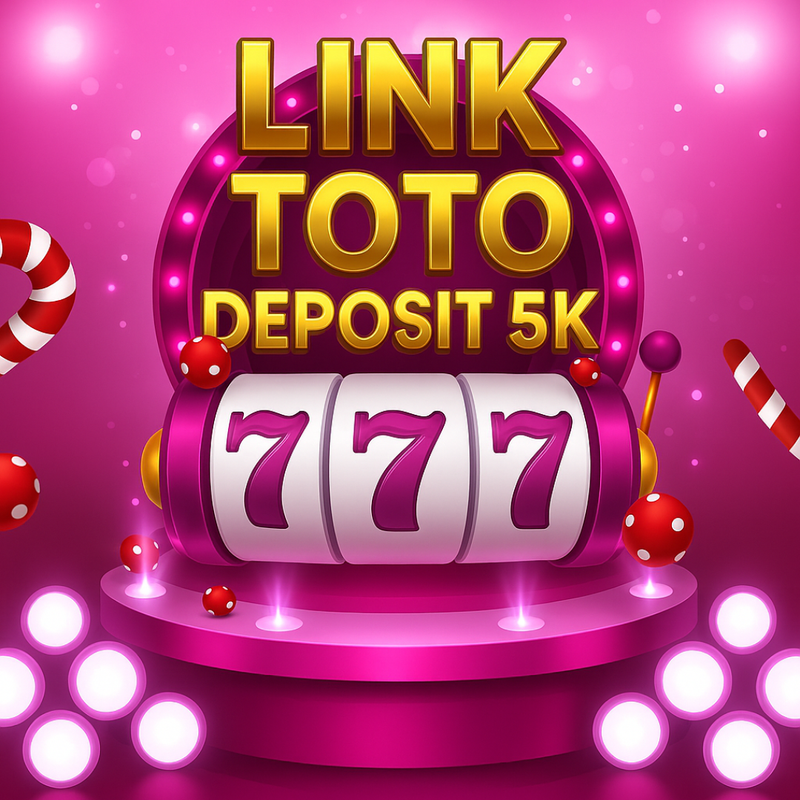 LINK TOTO DEPOSIT 5K | Agen Link Toto Deposit 5K Resmi Gampang Menang Hari Ini