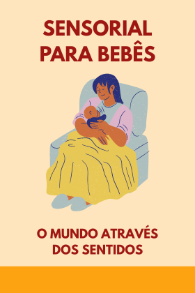 Bônus Guia de Atividades Sensoriais para Bebês