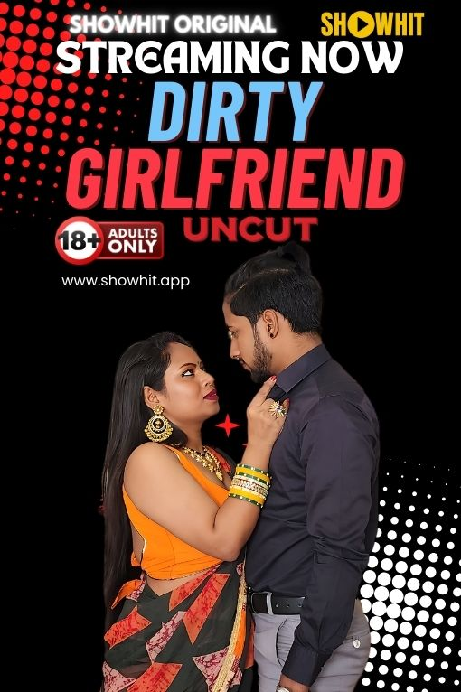  Dirty Girlfriend (2024) UNRATED 720p HEVC HDRip ShowHit Originals Short Film x265 AAC [250MB] Full Movie Download