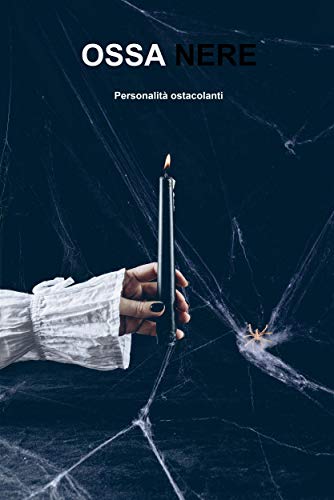 AA. VV.  ─ Ossa nere. Personalità ostacolanti  (2021)