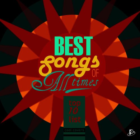 VA - Best Songs of All Time " Top Ten List" (2013)