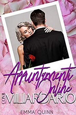 Emma Quinn - Appuntamenti online con il miliardario (2019)