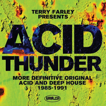 VA - Terry Farley Presents: Acid Thunder: More Definitive Acid & Deep House 1985-1991 (2014)