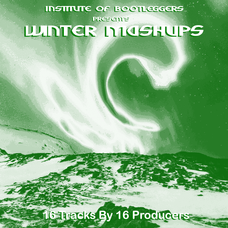 Institute-Of-Bootleggers-Presents-Winter-Mashups-front.gif