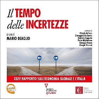 Mario Deaglio - Il tempo delle incertezze. XXIV Rapporto sull'economia globale e l'Italia (2020) .mp3 - 96 kbps