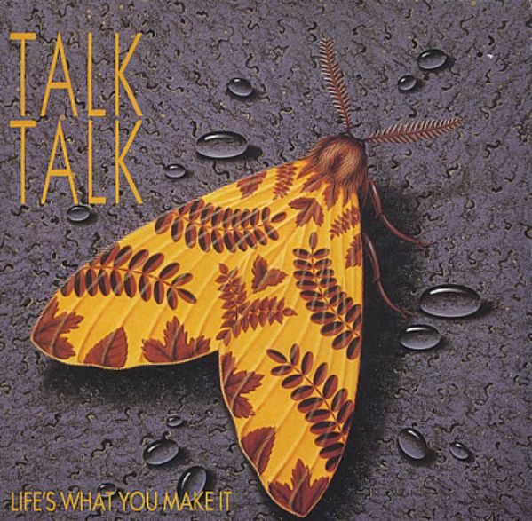 talk-talk-lifes-what-you-make-it.jpg