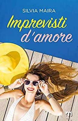 Silvia Maira - Imprevisti d’amore (2020)