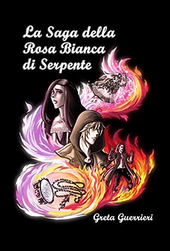 Greta Guerrieri – La Saga della Rosa Bianca di Serpente (2021)