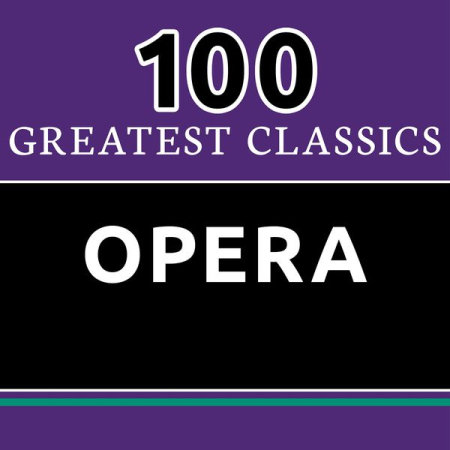 5bac0476 ecf5 42ee aa39 400aaa8818a5 - Renata Tebaldi - 100 Greatest Classics - Opera (2016)