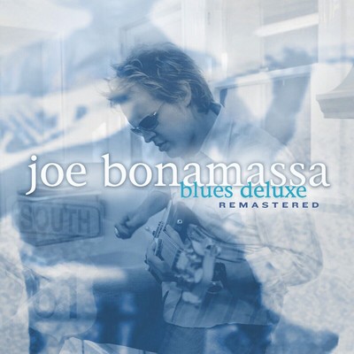 Joe Bonamassa - Blues Deluxe (2003) [2023, Remastered, CD-Quality + Hi-Res] [Official Digital Release]