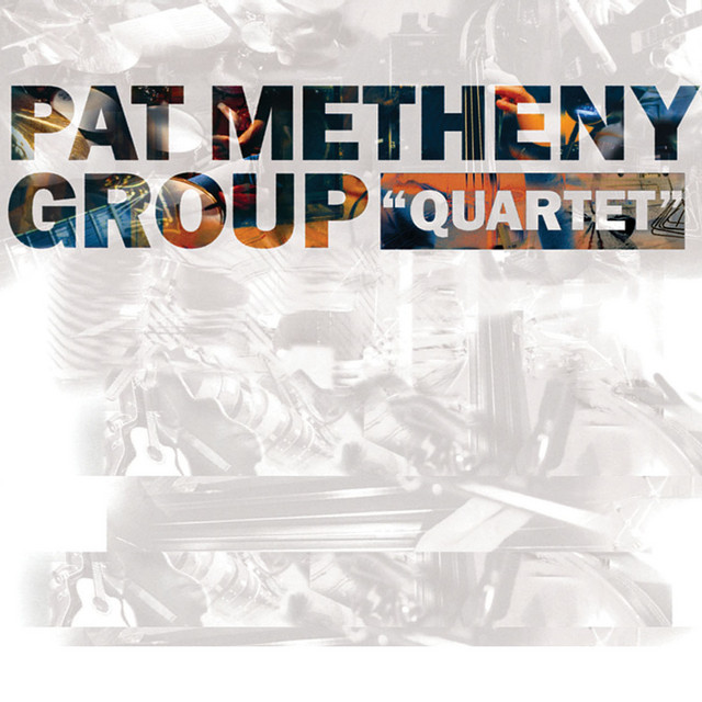 Pat Metheny Group • Quartet (1996) .flac  48.0 kHz 24 bits