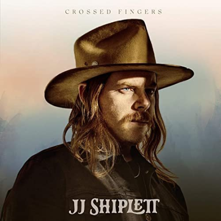 JJ Shiplett - Crossed Fingers (2020) Hi Res