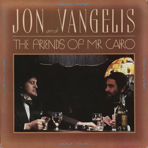 Jon And Vangelis - The Friends Of Mr. Cairo (1981) [First  & Second Edition | Vinyl Rip 24/192] lossless+MP3