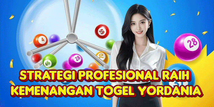 Strategi Profesional Raih Kemenangan Togel Yordania