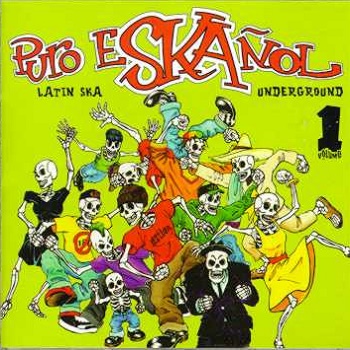 VA  Puro  Eska C3 B1ol vol 1 - Puro Eskañol Vol. 1 - Latin Ska Underground (1997) VA