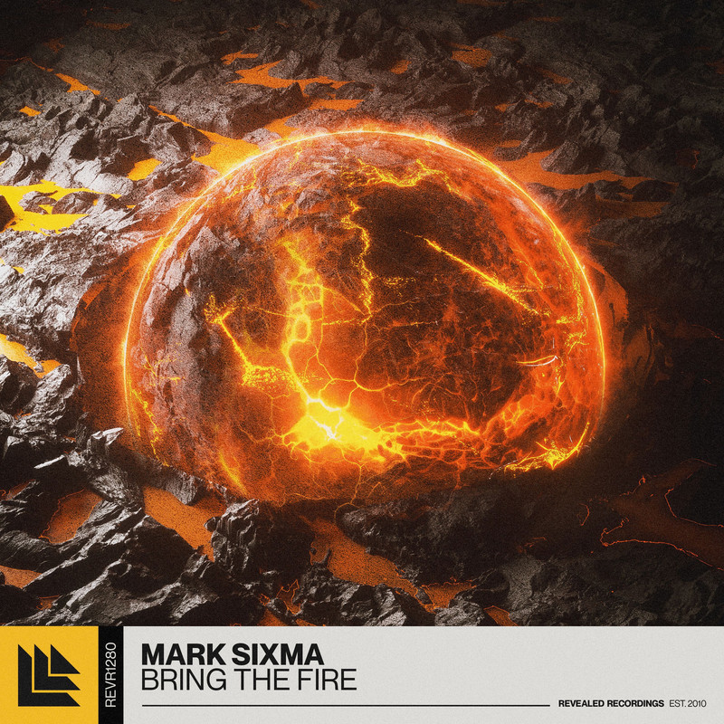 Mark Sixma – Bring The Fire (Extended Mix)