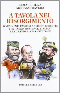 Elma Schena e Adriano Ravera - A tavola nel Risorgimento (2011)
