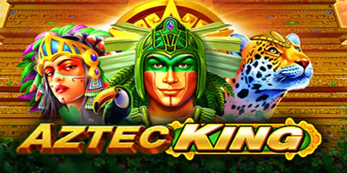 Panduan Ampuh Mendapatkan Jackpot di Slot Aztec King