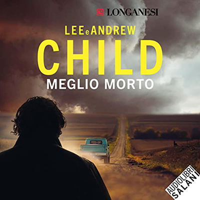 Lee Child, Andrew Child - Meglio morto꞉ Le avventure di Jack Reacher 26 (2023) (mp3 - 128 kbps)