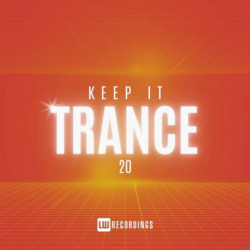 VA - Keep It Trance Vol. 20 (2024) MP3