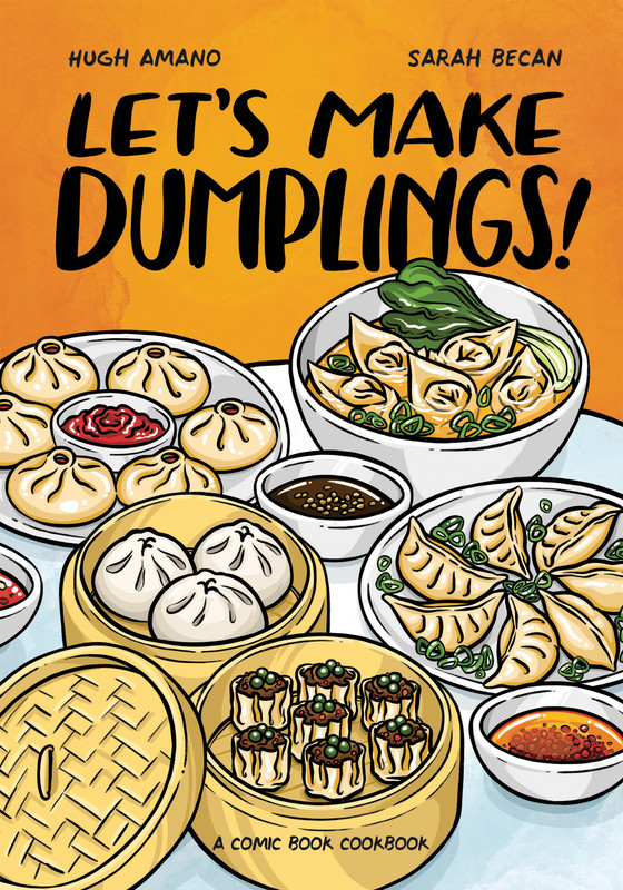 Let's Make Dumplings! A Comic Book Cookbook Let's Make Dumplings! A Comic Book Cookbook