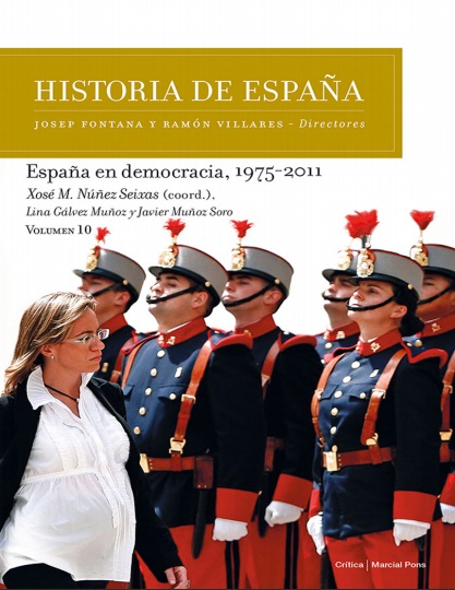 España en democracia, 1975-2011. (Historia de España Vol.10) - Xosé M. Núñez Seixas (PDF + Epub) [VS]