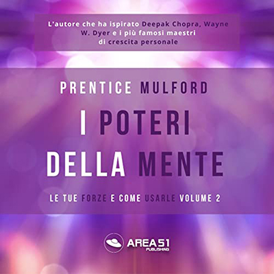 Prentice Mulford - I poteri della mente꞉ Le tue forze e come usarle 2 (2022) (mp3 - 128 kbps)