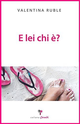 Valentina Ruble - Favole ai Caraibi Vol. 2 - E lei chi è? (2017)