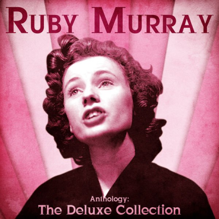 Ruby Murray - Anthology: The Deluxe Collection (Remastered) (2020)