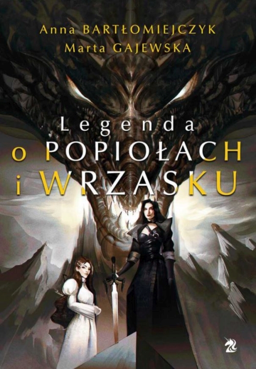 Anna Bartlomiejczyk, Marta Gajewska - Cykl: Legenda o popiołach i wrzasku (tom 1-2) 