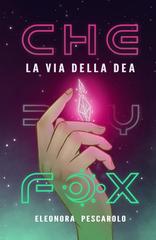 Eleonora Pescarolo – La Via della Dea. A Cherry Fox Story (2026)