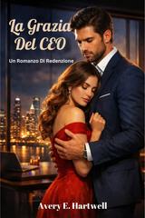 Avery E. Hartwell – La grazia del CEO (2026)