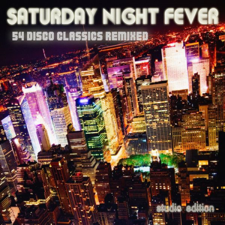VA - Saturday Night Fever - 54 Disco Classics Remixed (Studio Edition) (2012) MP3